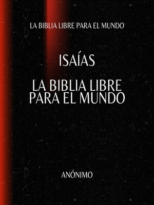 cover image of Isaías. La Biblia Libre para el Mundo